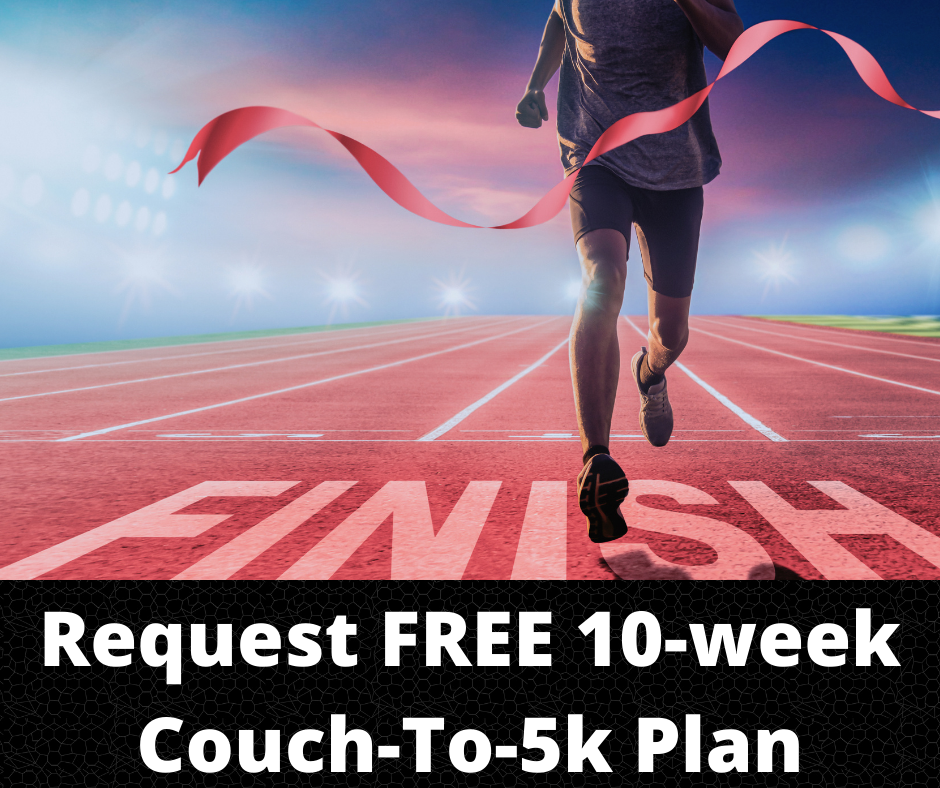 Request a FREE COPY of our Couch-To-5k Training Plan